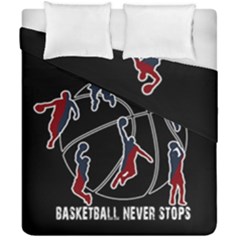 Basketball Never Stops Duvet Cover Double Side (california King Size) by Valentinaart