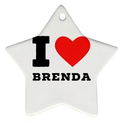 I Love Brenda Ornament (star) by ilovewhateva