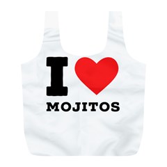 I Love Mojitos  Full Print Recycle Bag (l) by ilovewhateva