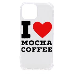 I Love Mocha Coffee Iphone 13 Mini Tpu Uv Print Case by ilovewhateva